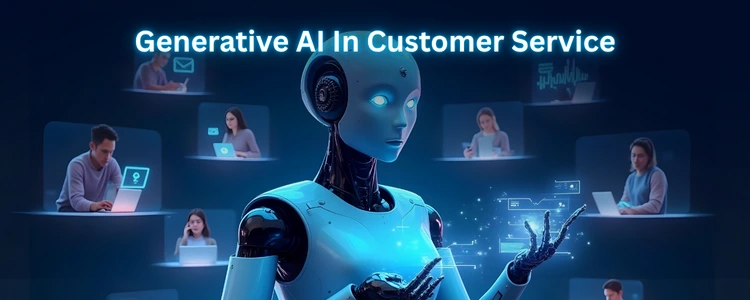 Generative AI In Customer Service