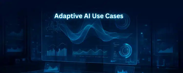 Adaptive AI Use Cases