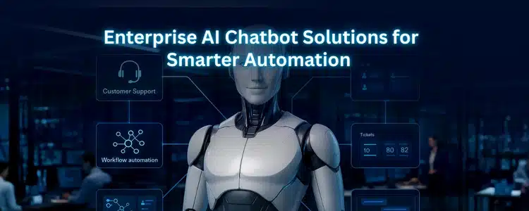 Enterprise AI Chatbot Solutions