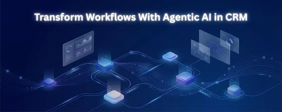 Agentic AI in CRM